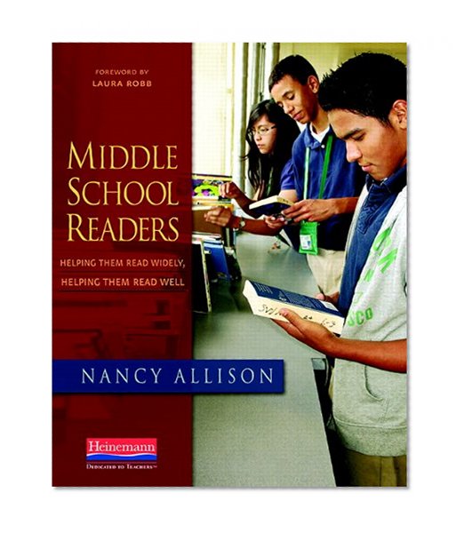 Middle School Readers: Helping Them Read Widely, Helping Them Read Well