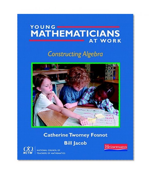 Young Mathematicians at Work: Constructing Algebra