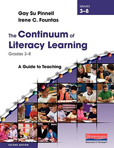 The Continuum of Literacy Learning, Grades 3-8, Second Edition: A Guide to Teaching