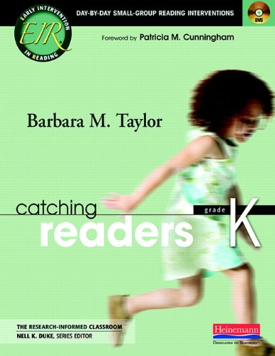 Catching Readers, Grade K: Day-by-Day Small-Group Reading Interventions (The Early Intervention in Reading Series: the Research-Informed Classroom Series)