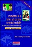 La ensenanza de la lectura y la escritura en espanol y en ingles: en clases bilingues y de doble inmersion, Segunda edicion revisada