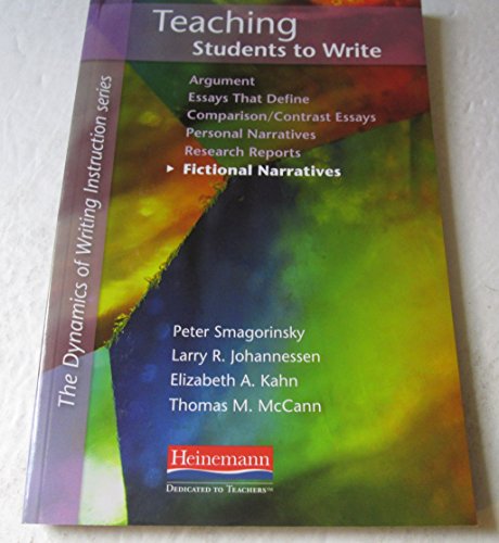 Teaching Students to Write Fictional Narratives (The Dynamics of Writing Instruction)