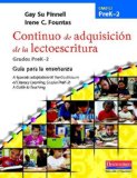 Continuo de adquisicion de la lectoescritura: Guia para la ensenanza, PreK-2