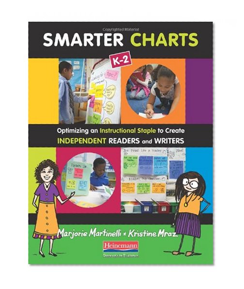 Smarter Charts K-2: Optimizing an Instructional Staple to Create Independent Readers and Writers