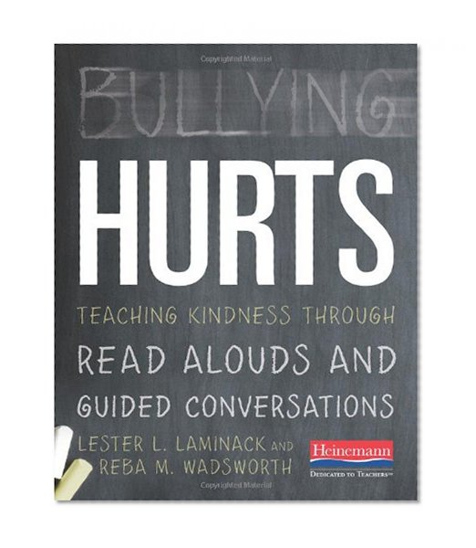 Book Cover Bullying Hurts: Teaching Kindness Through Read Alouds and Guided Conversations
