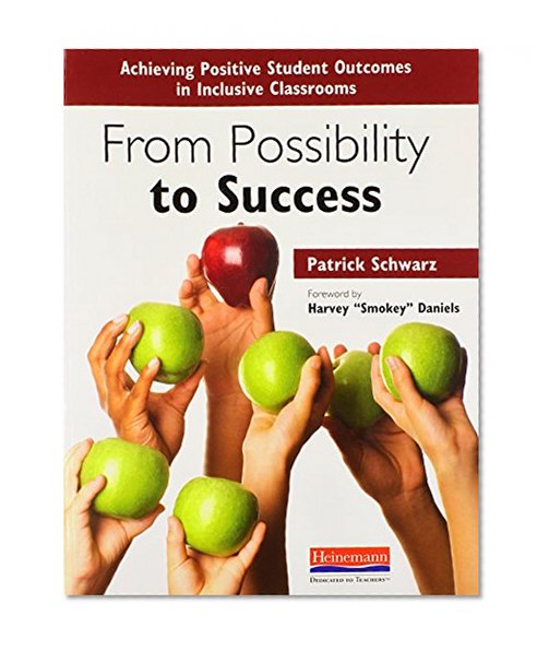 From Possibility to Success: Achieving Positive Student Outcomes in Inclusive Classrooms