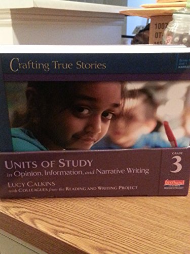 Units of Study in Opinion, Information, and Narrative Writing, Grade 3 (The Units of Study in Opinion, Information, and Narrative Writing Series)