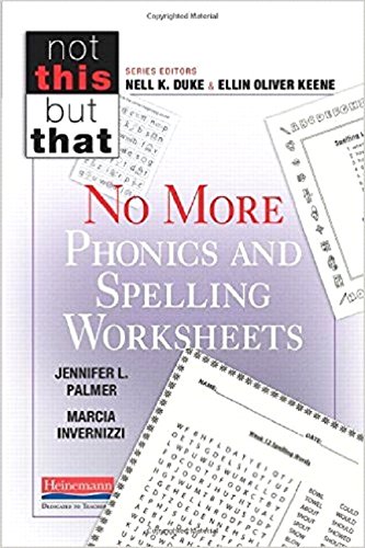 No More Phonics and Spelling Worksheets (Not This But That)