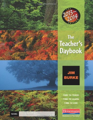 The Teacher's Daybook, 2013-2014 Edition: Time to Teach, Time to Learn, Time to Live (Teacher's Daybook: Time to Teach, Time to Learn, Time to Live)