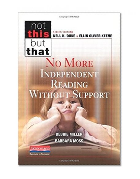 No More Independent Reading Without Support (Not This But That)