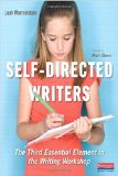 Self-Directed Writers: The Third Essential Element in the Writing Workshop