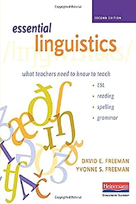 Book Cover Essential Linguistics, Second Edition: What Teachers Need to Know to Teach ESL, Reading, Spelling, and Grammar