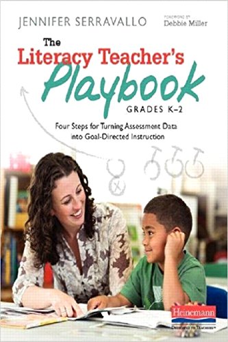 Book Cover The Literacy Teacher's Playbook, Grades K-2: Four Steps for Turning Assessment Data into Goal-Directed Instruction