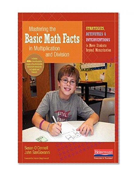 Book Cover Mastering the Basic Math Facts in Multiplication and Division: Strategies, Activities & Interventions to Move Students Beyond Memorization
