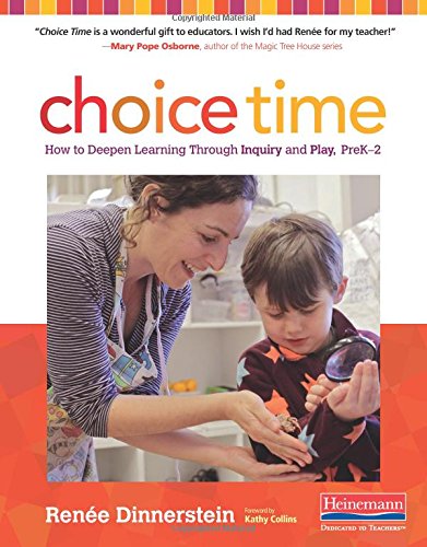 Book Cover Choice Time: How to Deepen Learning Through Inquiry and Play, PreK-2