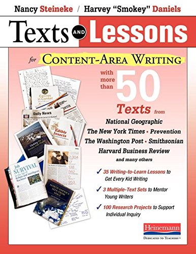 Texts and Lessons for Content-Area Writing: With More Than 50 Texts from National Geographic, The New York Times, Prevention, The Washington Post, Smithsonian, Harvard Business Review and Many Others