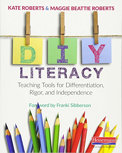 Book Cover DIY Literacy: Teaching Tools for Differentiation, Rigor, and Independence