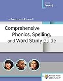 The Fountas & Pinnell Comprehensive Phonics, Spelling, and Word: Grades Prek-8