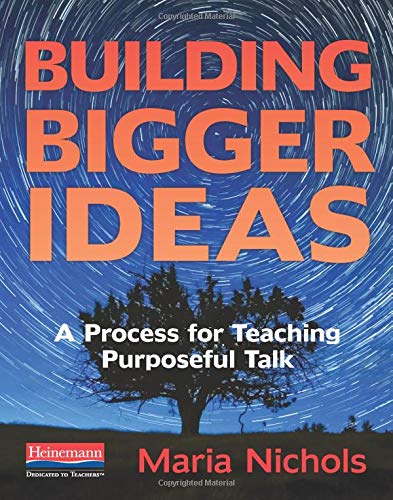 Building Bigger Ideas: A Process for Teaching Purposeful Talk