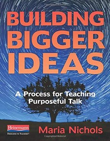 Building Bigger Ideas: A Process for Teaching Purposeful Talk
