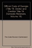 Official Code of Georgia (Title 18. Debtor and Creditor Title 19. Domestic Relations, Volume 16)