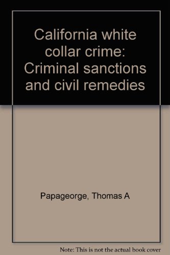 California white collar crime: Criminal sanctions and civil remedies