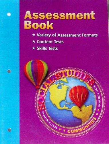 Scott Foresman Social Studies Communities Assessment Book