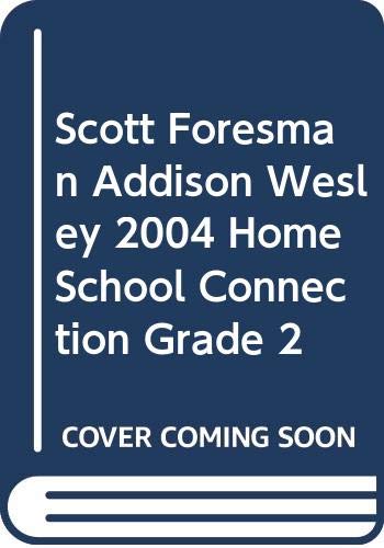SCOTT FORESMAN ADDISON WESLEY 2004 HOME SCHOOL CONNECTION GRADE 2