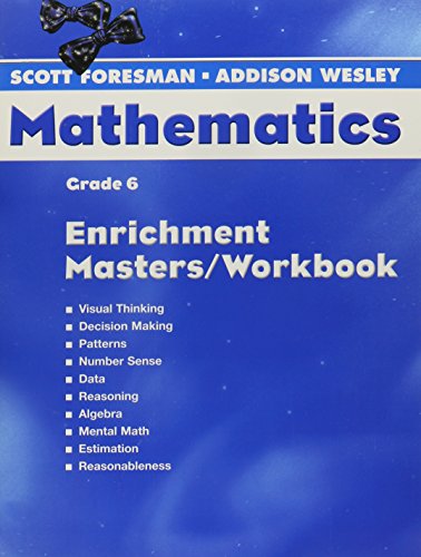 SCOTT FORESMAN MATH 2004 ENRICHMENT MASTERS/WORKBOOK GRADE 6