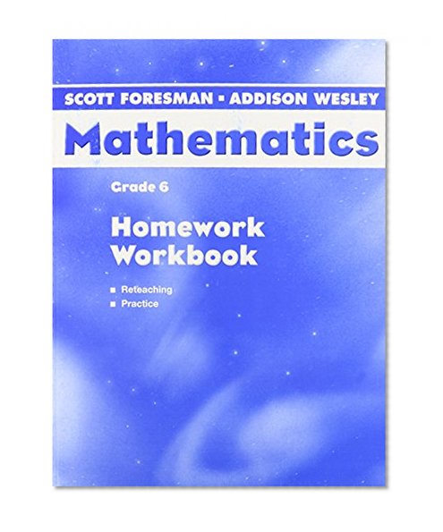 SCOTT FORESMAN ADDISON WESLEY MATH 2004 HOMEWORK WORKBOOK GRADE 6