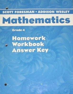 Scott Foresman Mathematics (Homework, Workbook, Answer Key, Grade 4)
