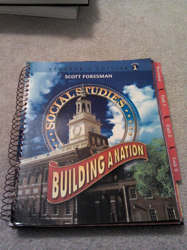 Building A Nation (Scott Foresman Social Studies) Teacher's Edition