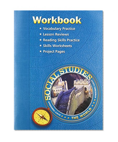SS05 WORKBOOK GRADE 6 (Scott Foresmen Social Studies 2005)