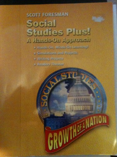 Social Studies Plus: A Hands-On Approach, Growth of a Nation