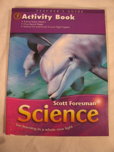 Scott Foresman Science Activity Book Grade 3 Teacher's Guide (Science)