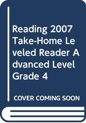 Reading Street, Grade 4: Take-Home Leveled Reader Advanced Level