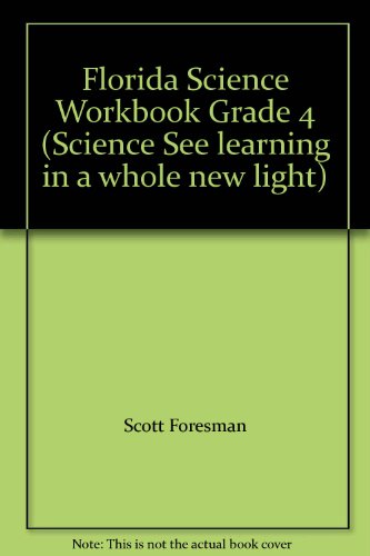 Florida Science Workbook Grade 4 (Science See learning in a whole new light)