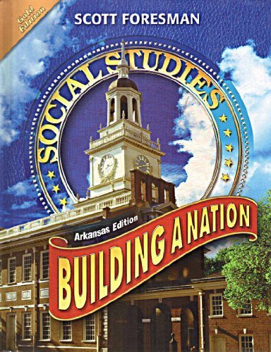 Social Studies Arkansas Gold Edition Building a Nation