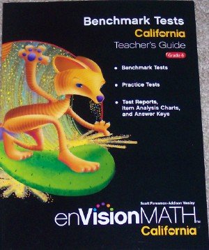Envision Math Grade 6; Benchmark Tests California Teacher's Guide