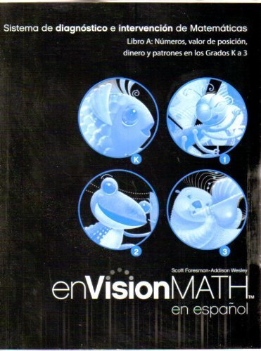 Libro A: Numeros, valor de posicion, dinero y patrones en los Grados K a 3 (Sistema de diagnostico e intervencion de Matematicas para)