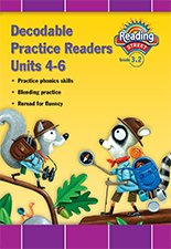 READING 2011 DECODABLE PRACTICE READERS:UNITS 4,5 AND 6 GRADE 3