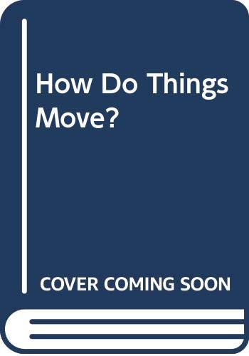 SCIENCE 2012 LEVELED READER 6-PACK GRADE 3  ON-LEVEL: HOW DO THINGS     MOVE?