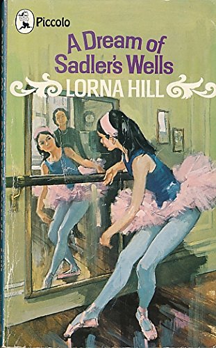 A Dream of Sadler's Wells (Piccolo Books) (The Sadlers Wells Ballet Books #1)