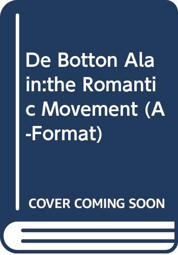 De Botton Alain: The Romantic Movement (a-Format)