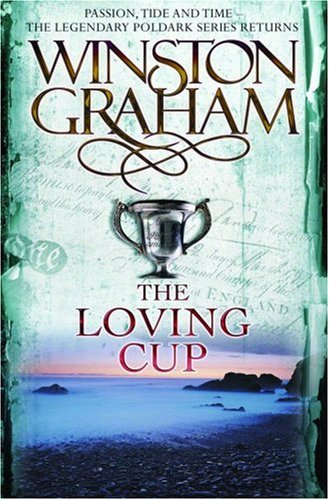 The Loving Cup (The Poldark Saga)