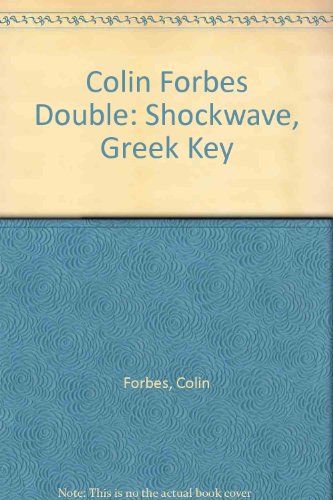 Colin Forbes Double: The Greek Key / Shockwave