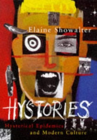 Hystories: Hysteria, Gender and Culture
