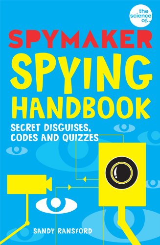 The Spymaker Spying Handbook: Secret Disguises, Codes and Quizzes