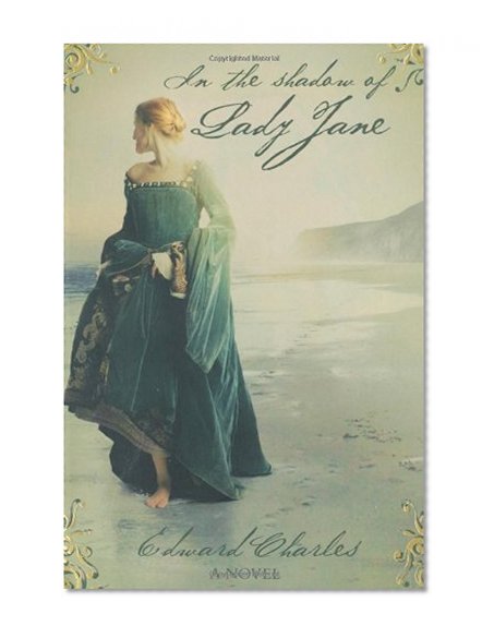 In the Shadow of Lady Jane (Richard Stocker)