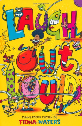 Laugh Out Loud!: Funny Poems Chosen by